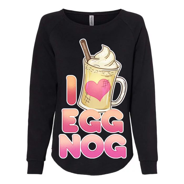 Christmas I Love Eggnog Womens California Wash Sweatshirt