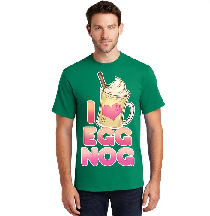 Christmas I Love Eggnog Tall T-Shirt