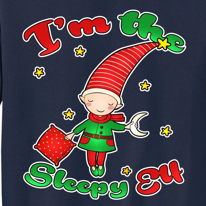 Christmas I'm The Sleepy Elf Tall Sweatshirt