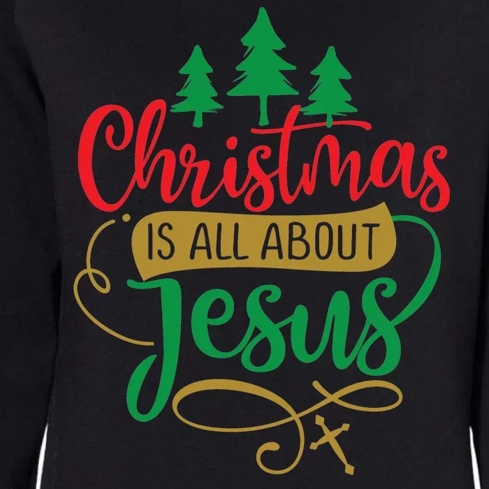 Christmas Is All About Jesus Birthday Christian Womens California Wash Sweatshirt