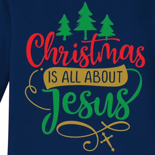 Christmas Is All About Jesus Birthday Christian Baby Long Sleeve Bodysuit