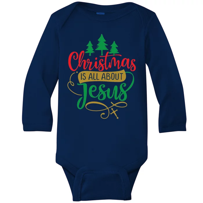 Christmas Is All About Jesus Birthday Christian Baby Long Sleeve Bodysuit