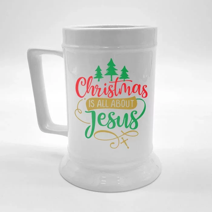 Christmas Is All About Jesus Birthday Christian Front & Back Beer Stein