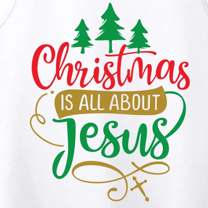 Christmas Is All About Jesus Birthday Christian Performance Tank