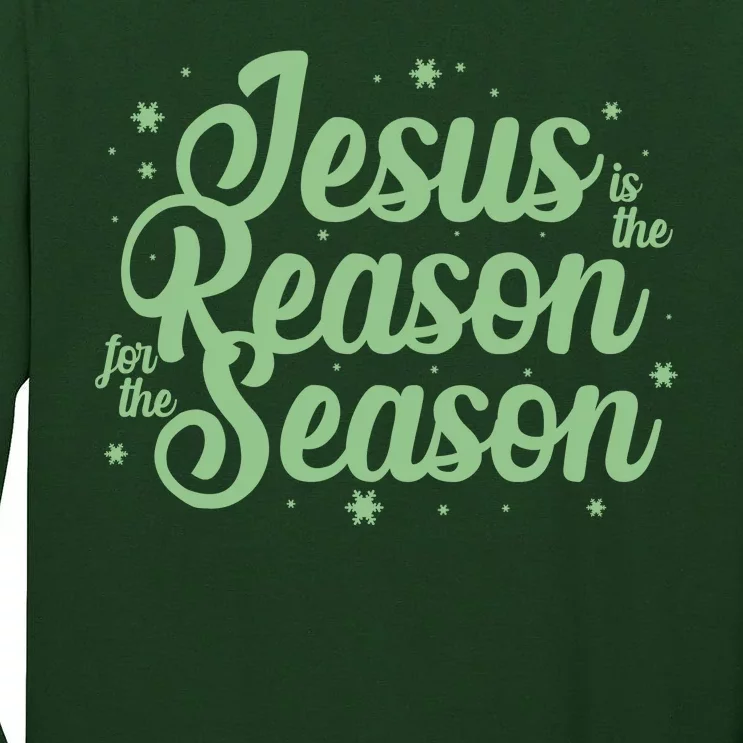 Christmas Jesus Is The Reason For The Season Tall Long Sleeve T-Shirt