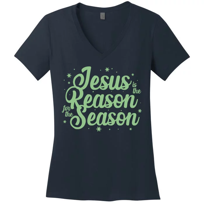 Christmas Jesus Is The Reason For The Season Women's V-Neck T-Shirt