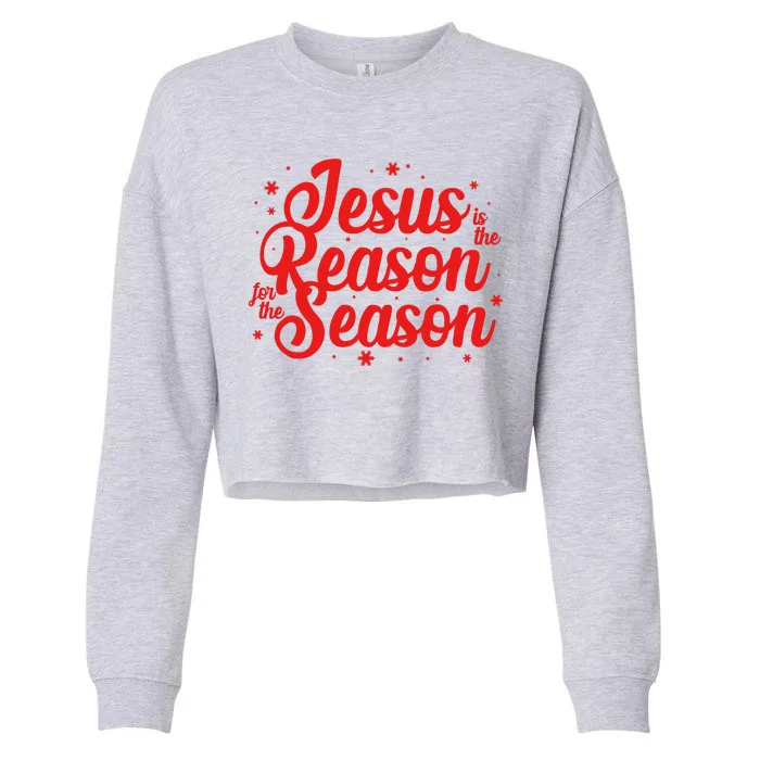 Christmas Jesus Is The Reason For The Season Cropped Pullover Crew