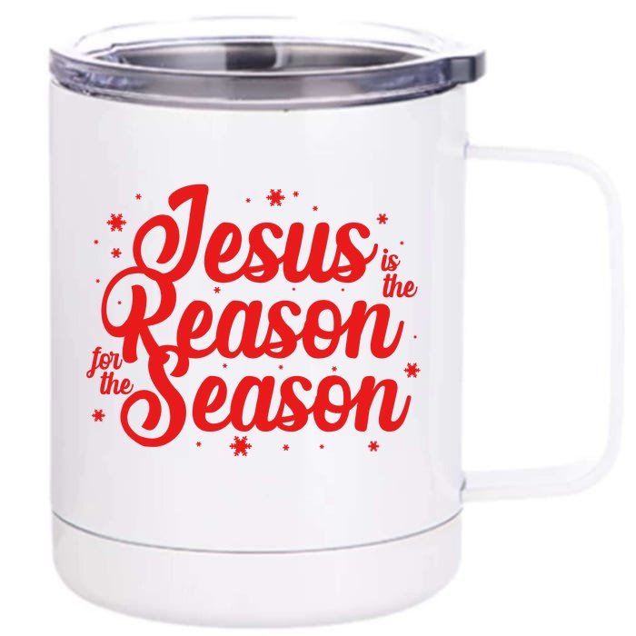 Christmas Jesus Is The Reason For The Season Front & Back 12oz Stainless Steel Tumbler Cup