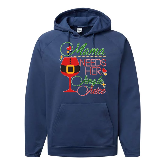 Christmas Mama Needs Her Jingle Juice Wine Performance Fleece Hoodie