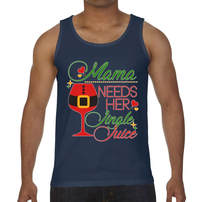 Christmas Mama Needs Her Jingle Juice Wine Comfort Colors® Tank Top