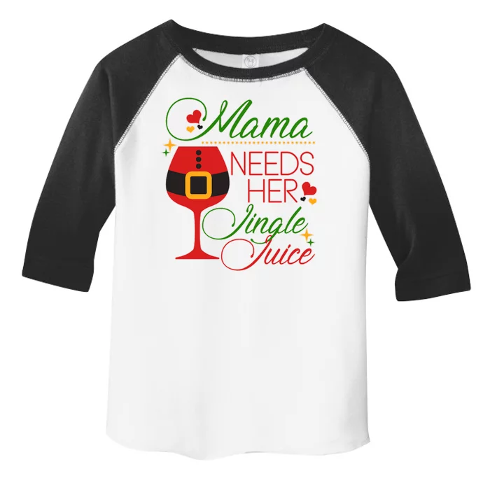 Christmas Mama Needs Her Jingle Juice Wine Toddler Fine Jersey T-Shirt