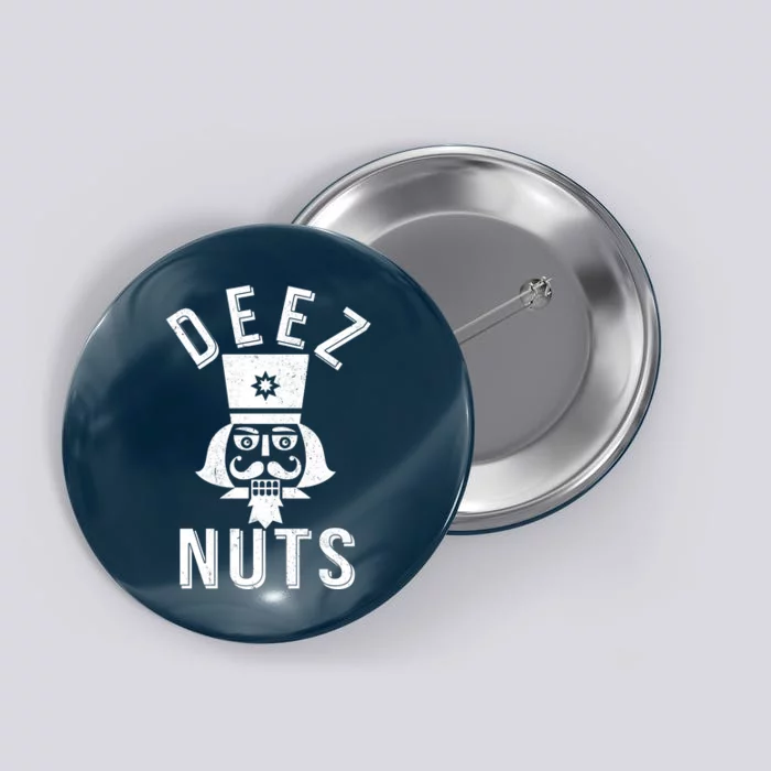 Christmas Nutcracker Deez Nuts Button