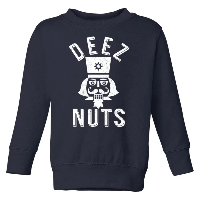 Christmas Nutcracker Deez Nuts Toddler Sweatshirt