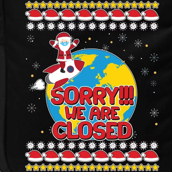 Christmas Sorry We Are Closed Santa On Rocket Quarantined Earth Impact Tech Backpack