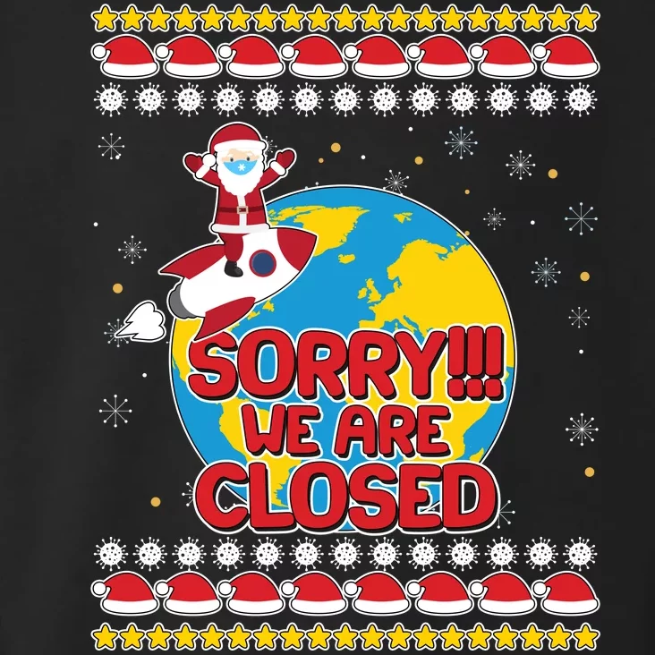 Christmas Sorry We Are Closed Santa On Rocket Quarantined Earth Toddler Hoodie