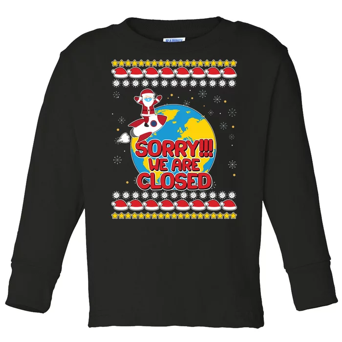 Christmas Sorry We Are Closed Santa On Rocket Quarantined Earth Toddler Long Sleeve Shirt