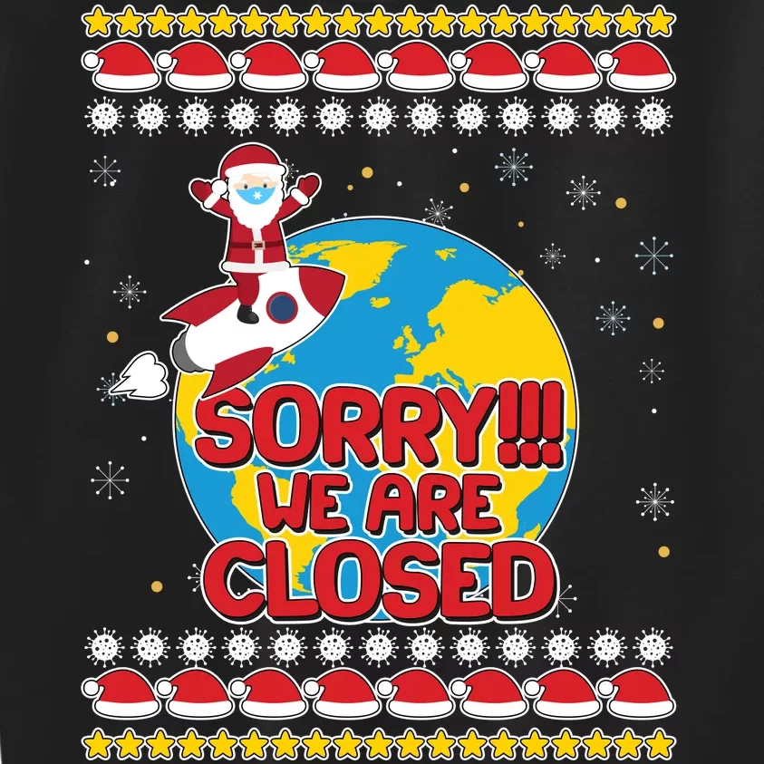 Christmas Sorry We Are Closed Santa On Rocket Quarantined Earth Kids Sweatshirt