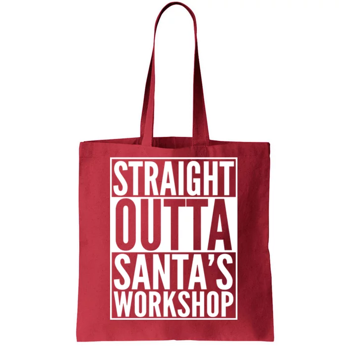 Christmas Straight Outta Santa's Workshop Tote Bag