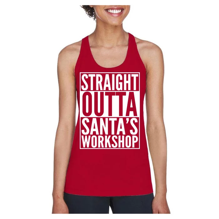 Christmas Straight Outta Santa's Workshop Women's Racerback Tank