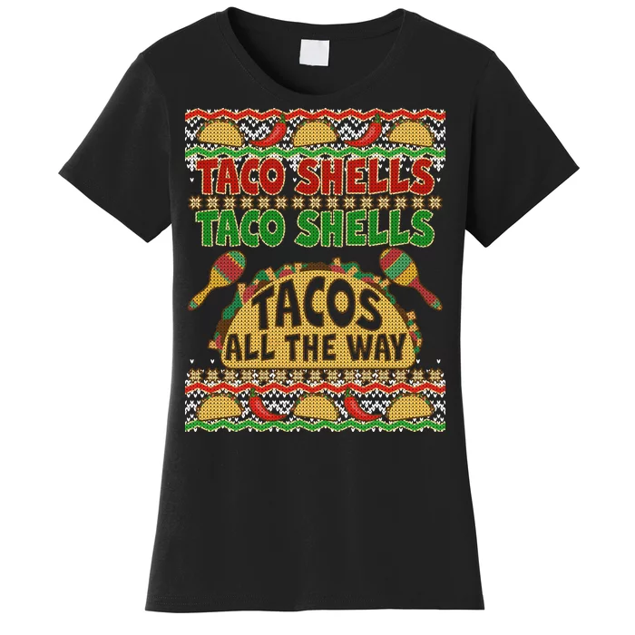 Christmas Tacos All The Way Ugly Sweater Women's T-Shirt