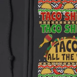 Christmas Tacos All The Way Ugly Sweater Full Zip Hoodie