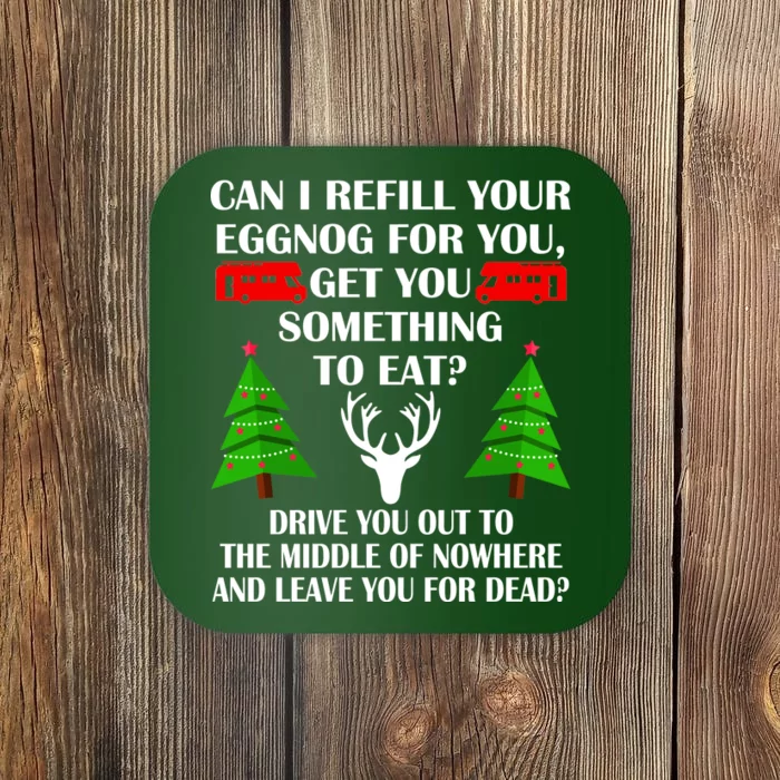 Christmas Vacation Quote Left For Dead Coaster