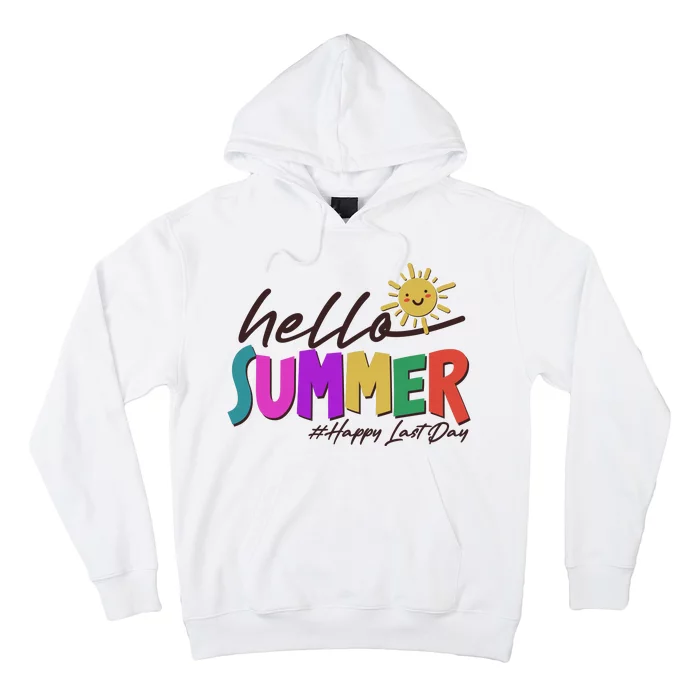 Cute Hello Summer #Happy Last Day Hoodie