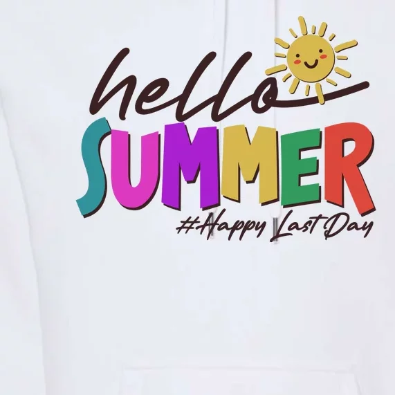 Cute Hello Summer #Happy Last Day Premium Hoodie