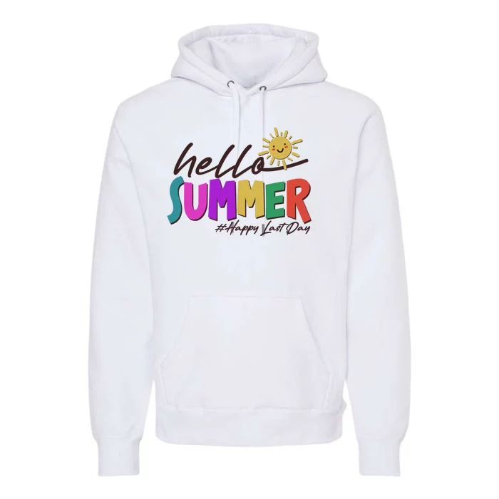 Cute Hello Summer #Happy Last Day Premium Hoodie