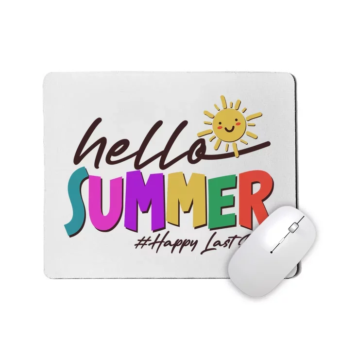 Cute Hello Summer #Happy Last Day Mousepad