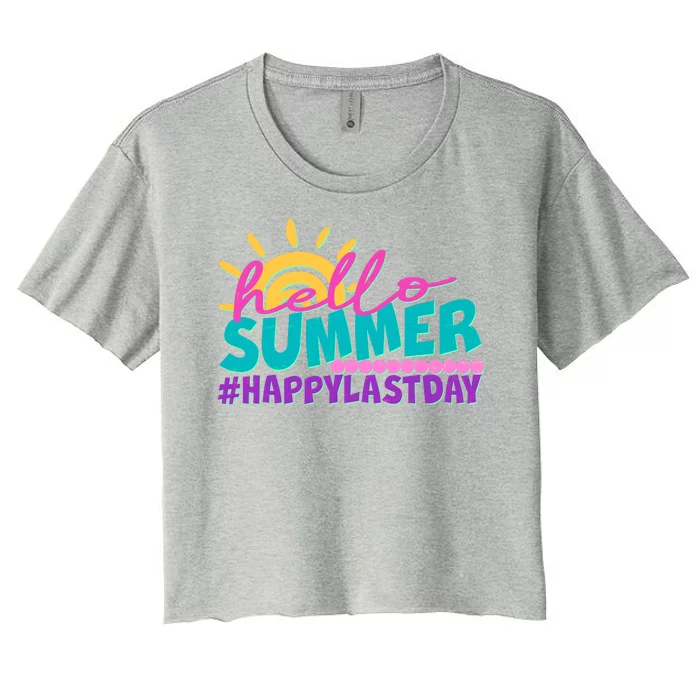 Cute Hello Summer #Happy Last Day Women's Crop Top Tee