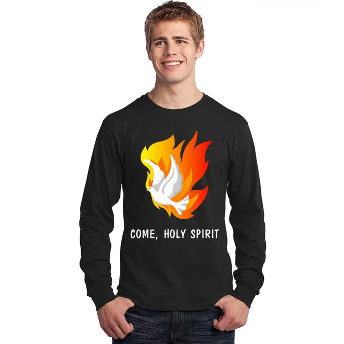 Come Holy Spirit Tall Long Sleeve T-Shirt