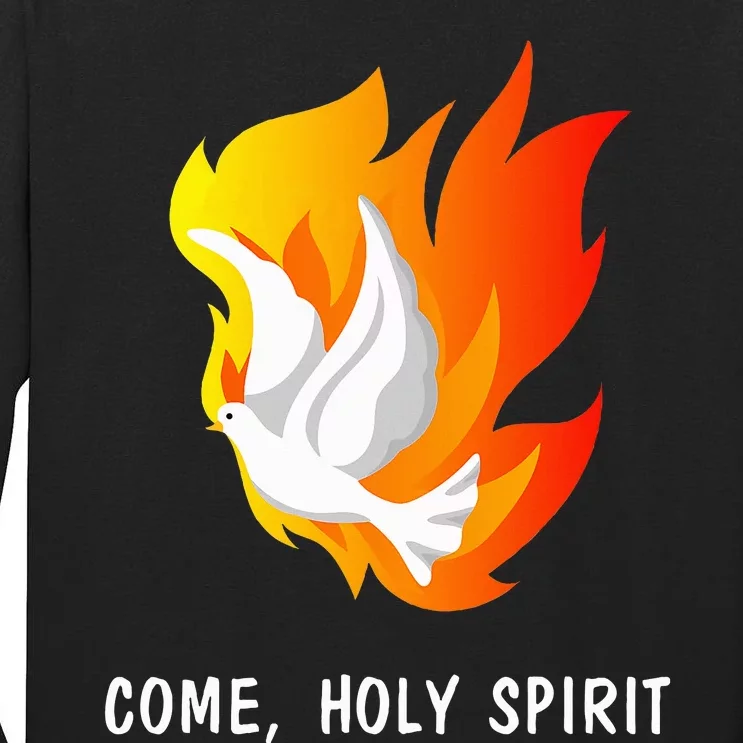 Come Holy Spirit Tall Long Sleeve T-Shirt