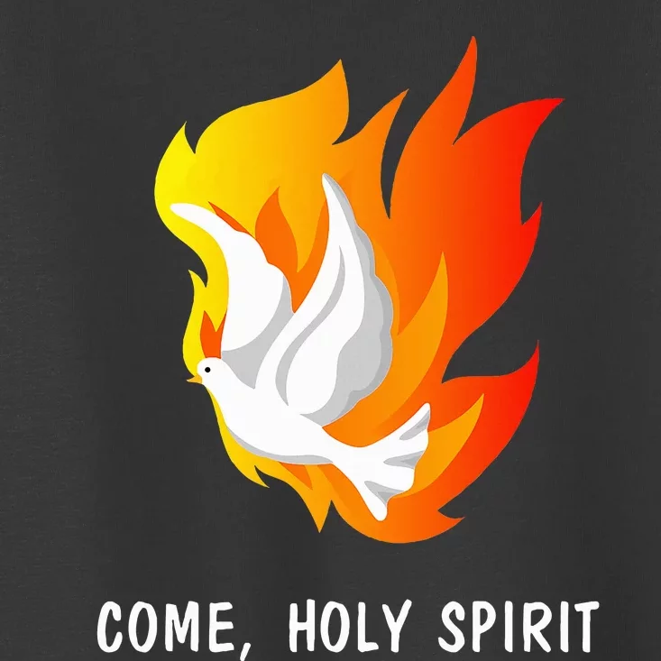 Come Holy Spirit Toddler T-Shirt