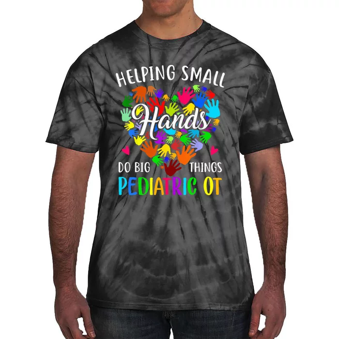 Cute Helping Small Hands OT Pediatric Occupational Therapy Tie-Dye T-Shirt