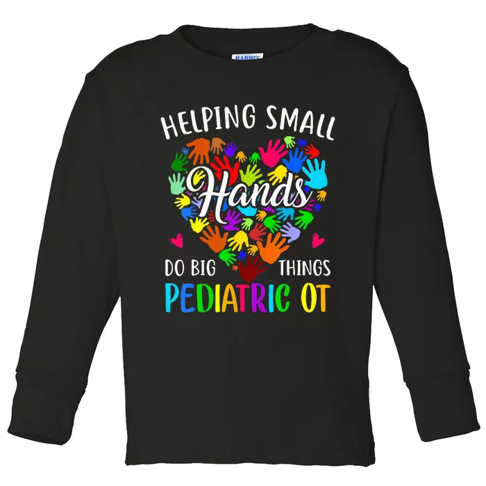 Cute Helping Small Hands OT Pediatric Occupational Therapy Toddler Long Sleeve Shirt