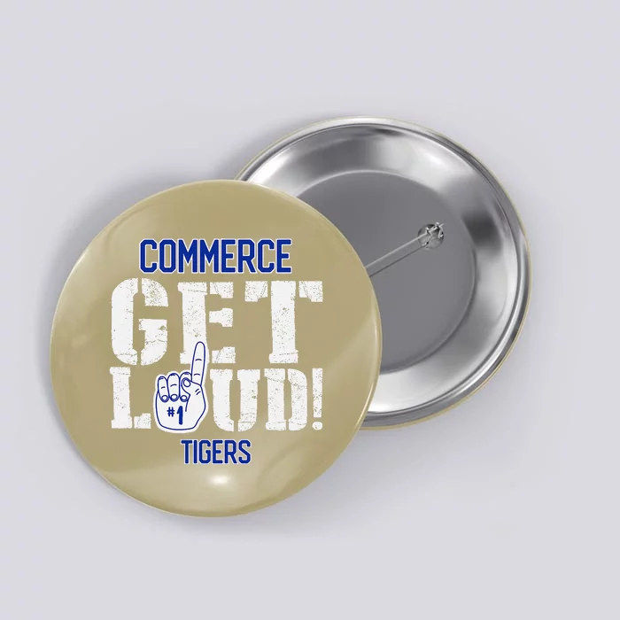 Commerce High School Get Loud Tigers Button