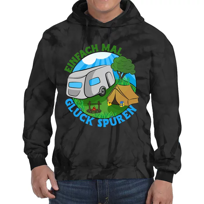 Camper & Hiking Saying Simply Feel Glück Camping (German Language Tie Dye Hoodie