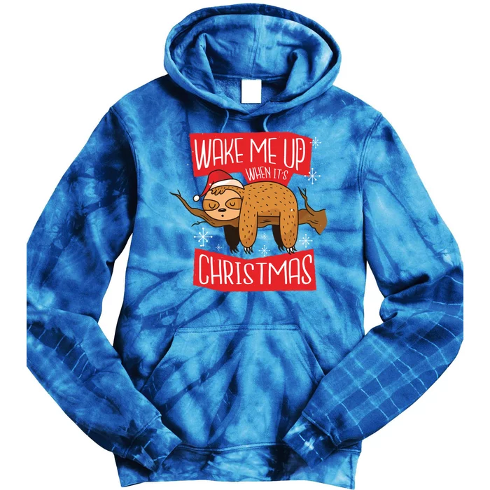 Cute Holiday Sloth Gift Wake Me Up When ItS Christmas Meaningful Gift Tie Dye Hoodie