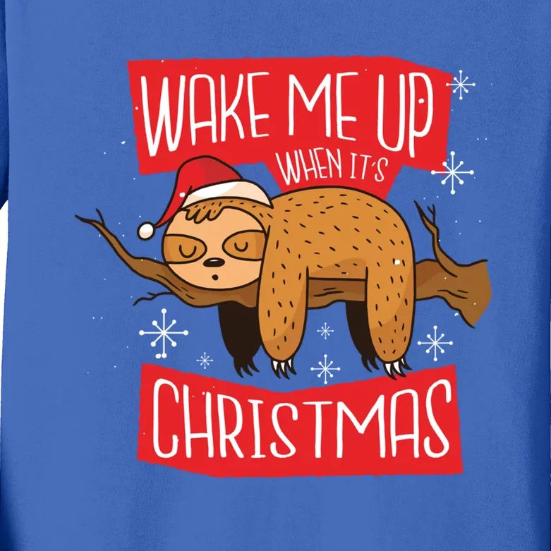 Cute Holiday Sloth Gift Wake Me Up When ItS Christmas Meaningful Gift Kids Long Sleeve Shirt