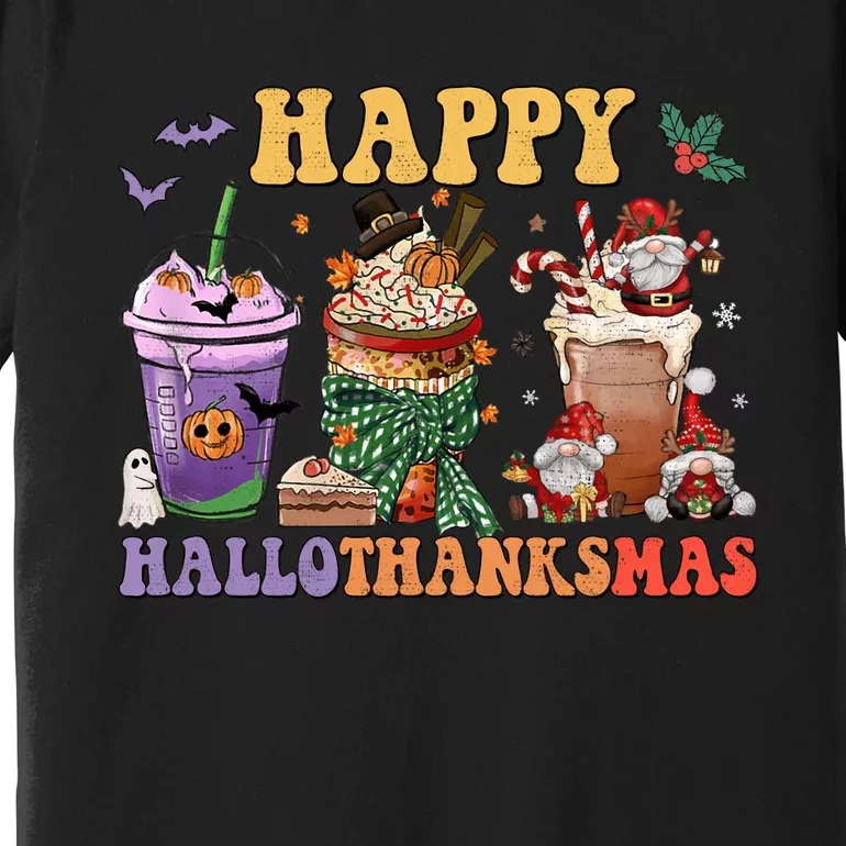 Coffee Halloween Thanksgiving Christmas Happy Hallothanksmas Premium T-Shirt