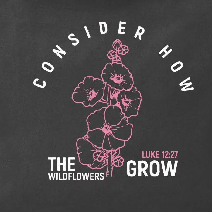 Consider How The Wildflower Grow Bible Verse Zip Tote Bag