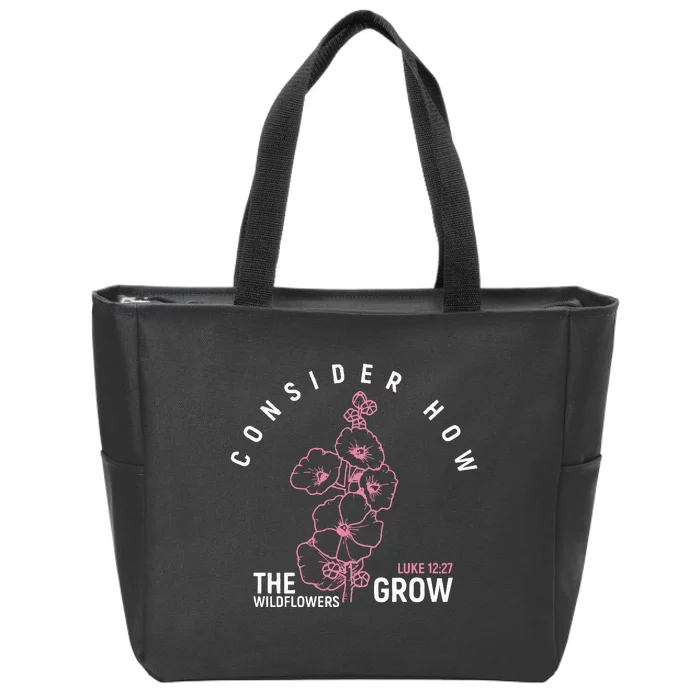 Consider How The Wildflower Grow Bible Verse Zip Tote Bag