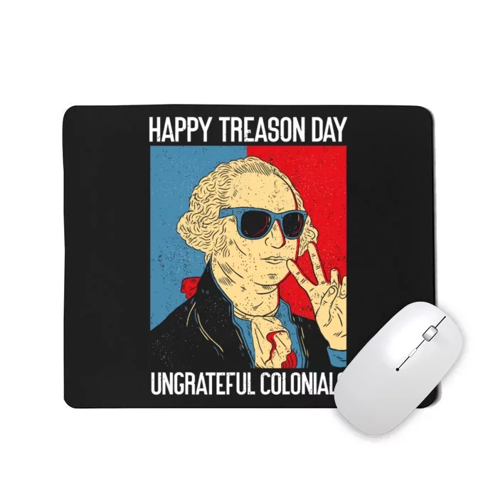 Colonial Happy Treason Day Independence Day Fun 4th Of July Mousepad