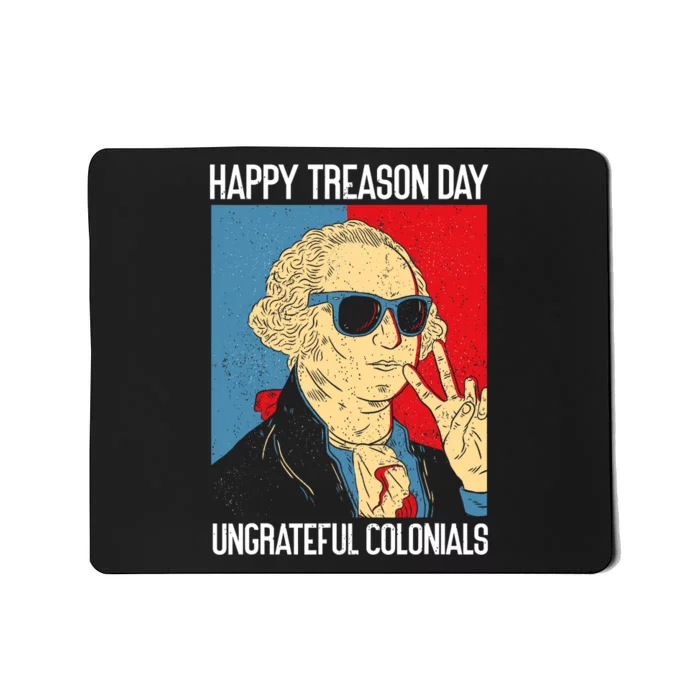 Colonial Happy Treason Day Independence Day Fun 4th Of July Mousepad