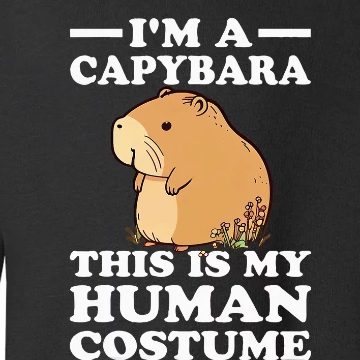 Cute Halloween This Is My Human Costume IM A Capybara Toddler Sweatshirt