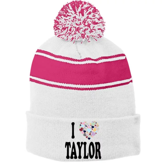 Colorful Heart Taylor First Name Girl I Love Taylor Stripe Pom Pom Beanie