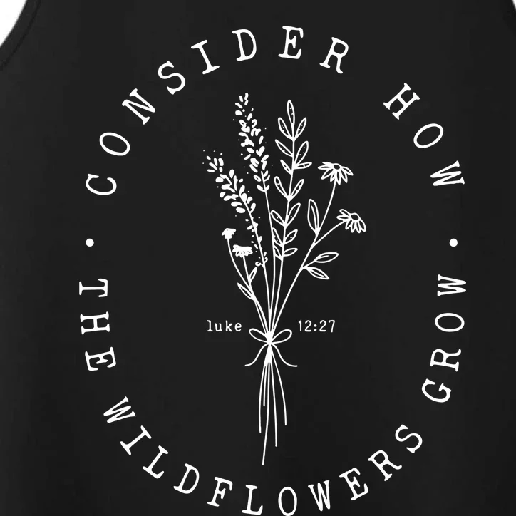 Consider How The Wildflowers Grow Christianbible Verse Performance Tank