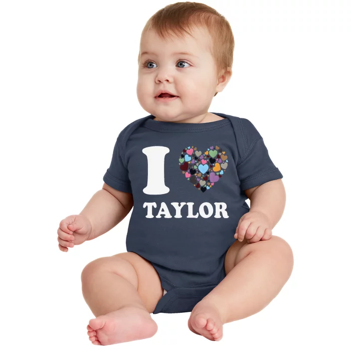 Colorful Heart Taylor First Name Girl I Love Taylor Baby Bodysuit