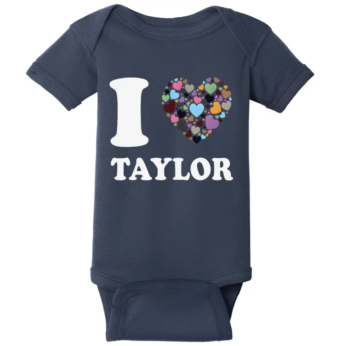 Colorful Heart Taylor First Name Girl I Love Taylor Baby Bodysuit